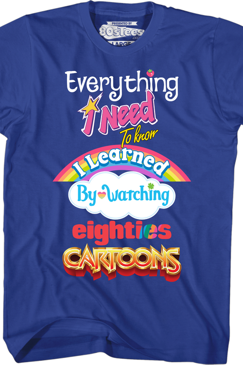 Mens Everything I Need To Know Eighties Cartoons T-Shirt