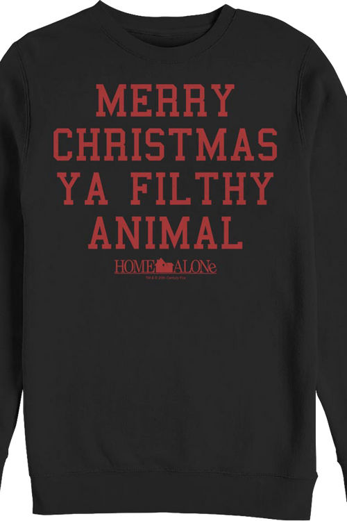 Merry Christmas Ya Filthy Animal Home Alone Sweatshirt