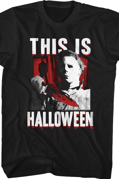 Michael Myers This Is Halloween T-Shirt
