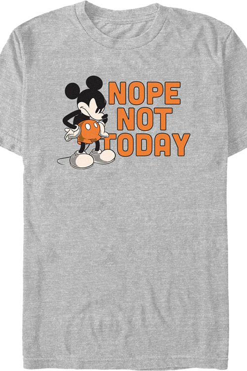 Mickey Mouse Nope Not Today Disney T-Shirt