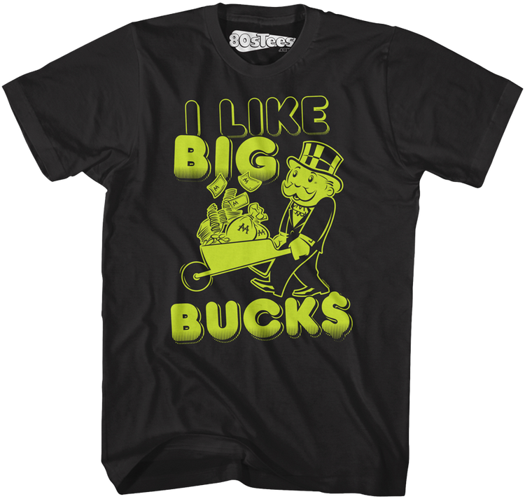 Monopoly I Like Big Bucks Shirt