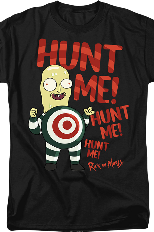 Mr. Always Wants To Be Hunted Rick And Morty T-Shirt