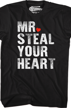 Mr. Steal Your Heart T-Shirt