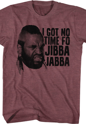 Mr. T Jibba Jabba T-Shirt