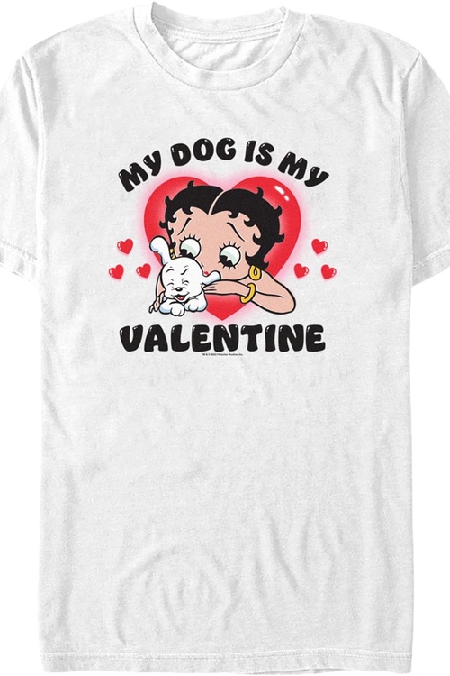 My Dog Is My Valentine Betty Boop T-Shirt