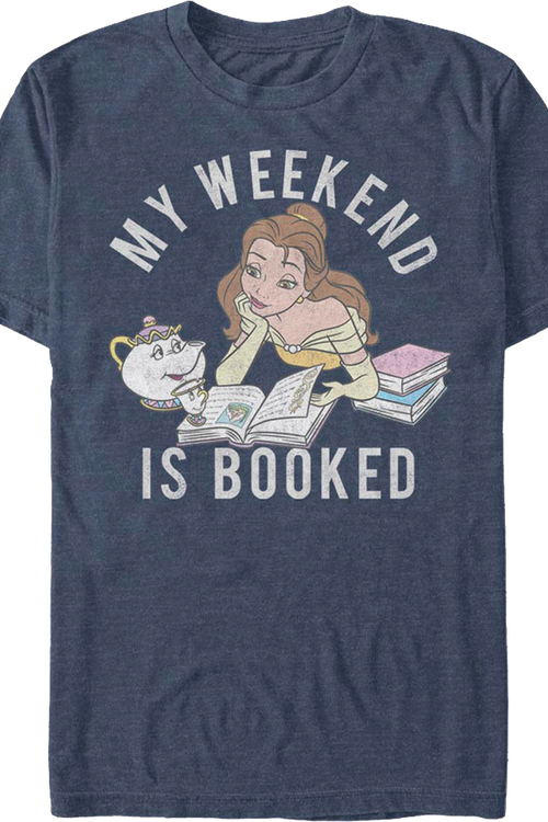My Weekend Is Booked Beauty And The Beast T-Shirt