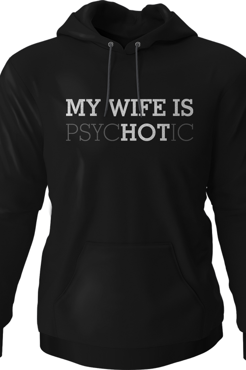 My Wife Is Hot Hoodie
