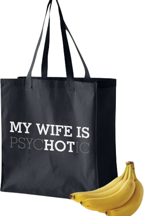 My Wife Is Hot Tote Bag