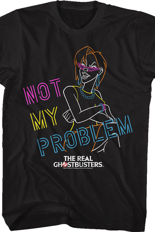 Neon Janine Not My Problem Real Ghostbusters T-Shirt