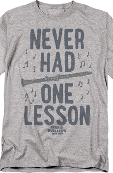 Never Had One Lesson Ferris Bueller's Day Off T-Shirt