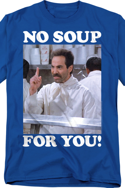 No Soup For You Photo Seinfeld T-Shirt