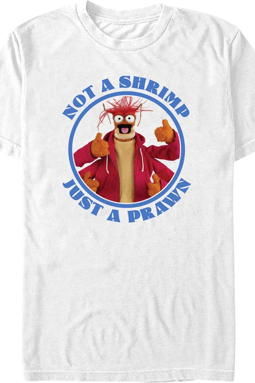 Not A Shrimp Just A Prawn Muppets T-Shirt