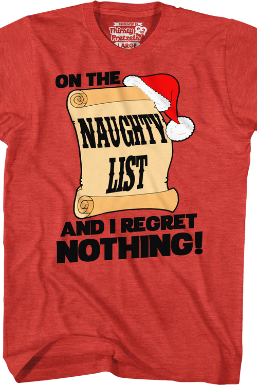 On The Naughty List And I Regret Nothing T-Shirt