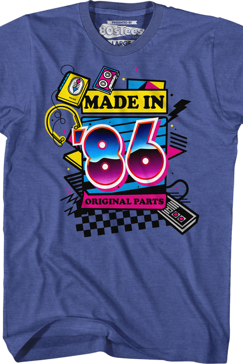 Original Parts Made In '86 T-Shirt