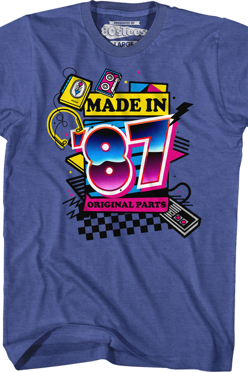 Original Parts Made In '87 T-Shirt