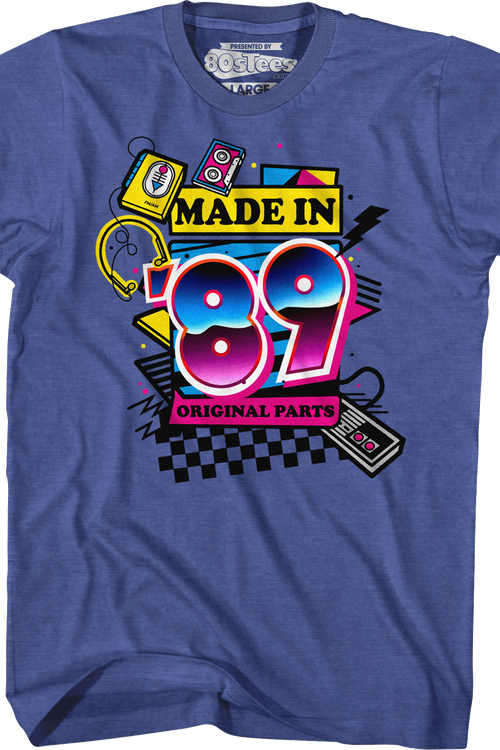 Original Parts Made In '89 T-Shirt