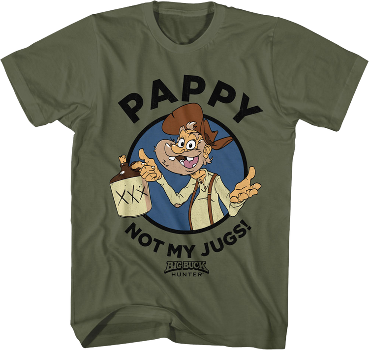 Pappy Not My Jugs Big Buck Hunter T-Shirt