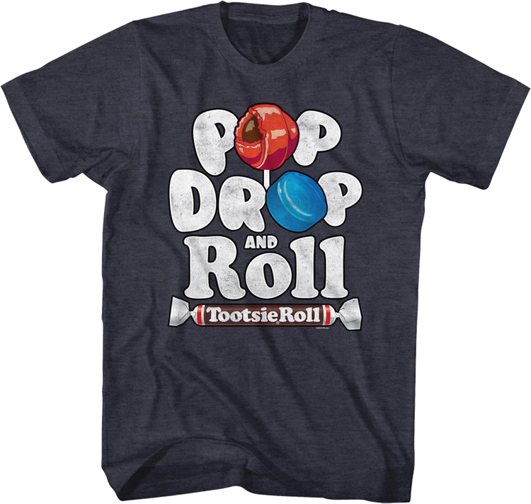 Pop Drop And Roll Tootsie Pop T-Shirt