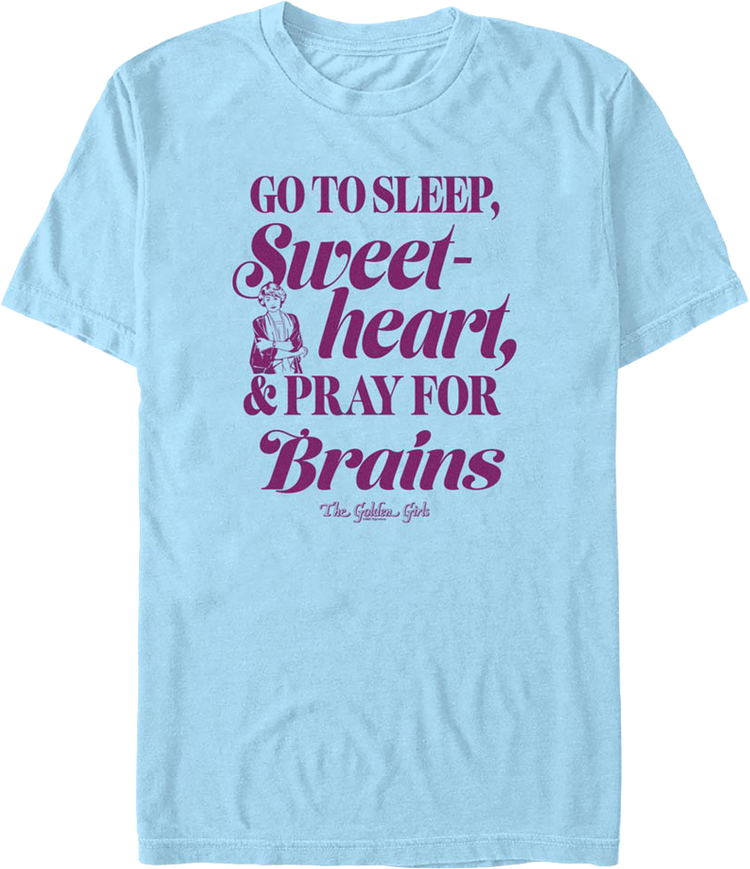 Pray For Brains Golden Girls T-Shirt