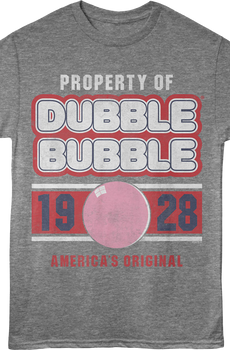 Property Of Dubble Bubble T-Shirt