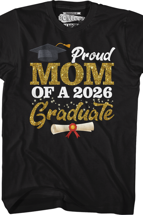 Proud Mom Of A 2026 Graduate T-Shirt