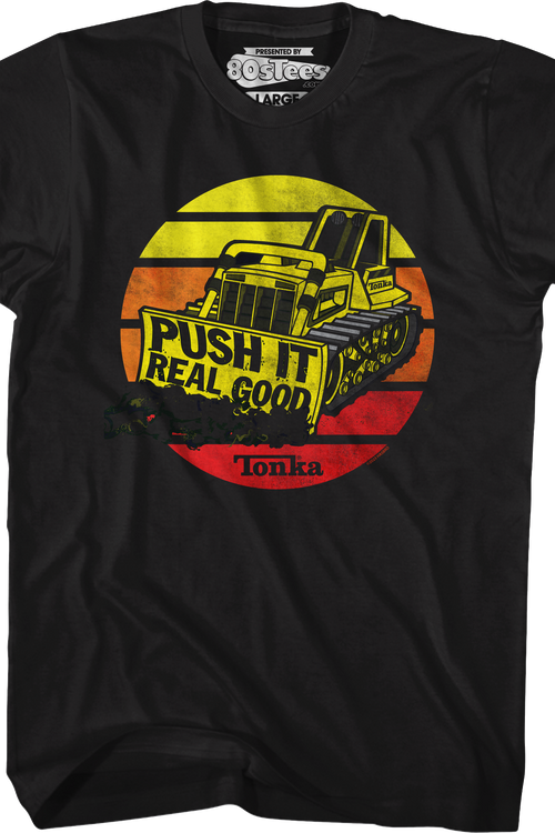 Push It Real Good Tonka T-Shirt