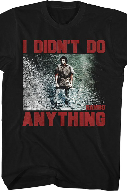 I Didn't Do Anything Photo Rambo T-Shirt