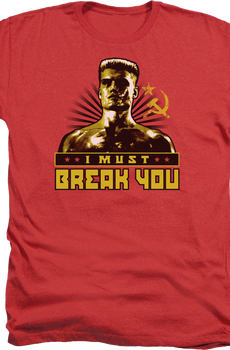 Red Heather Ivan Drago I Must Break You Rocky T-Shirt