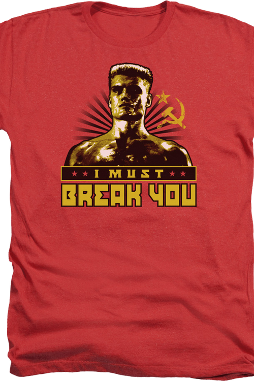 Red Heather Ivan Drago I Must Break You Rocky T-Shirt