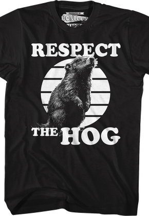 Respect The Hog Groundhog Day T-Shirt