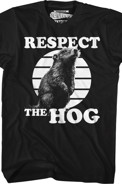 Respect The Hog Groundhog Day T-Shirt