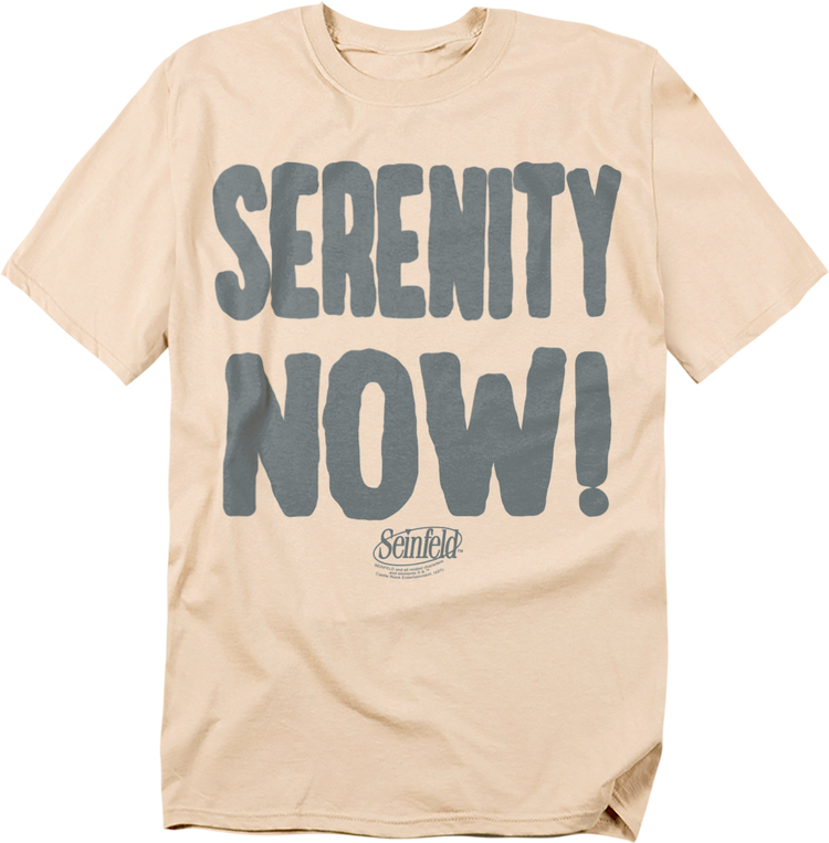Serenity Now Seinfeld T-Shirt