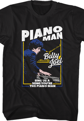 Sing Us A Song You're The Piano Man Billy Joel T-Shirt