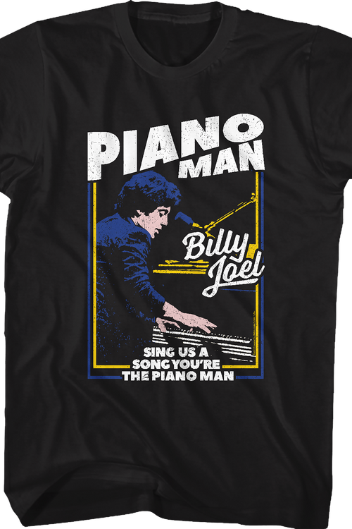 Sing Us A Song You're The Piano Man Billy Joel T-Shirt
