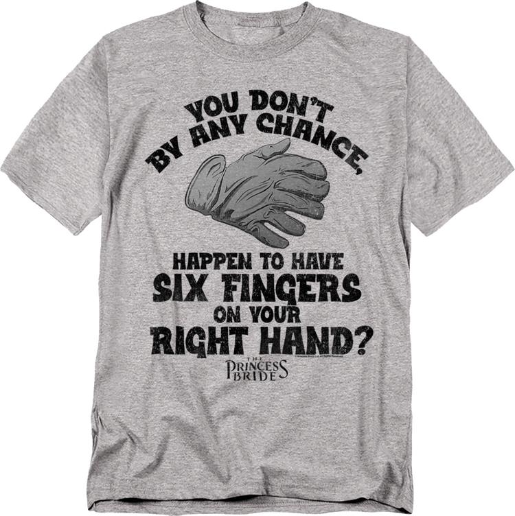 Six Fingers On Your Right Hand Princess Bride T-Shirt