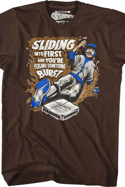 Sliding Into First And You're Feeling Something Burst Diarrhea T-Shirt