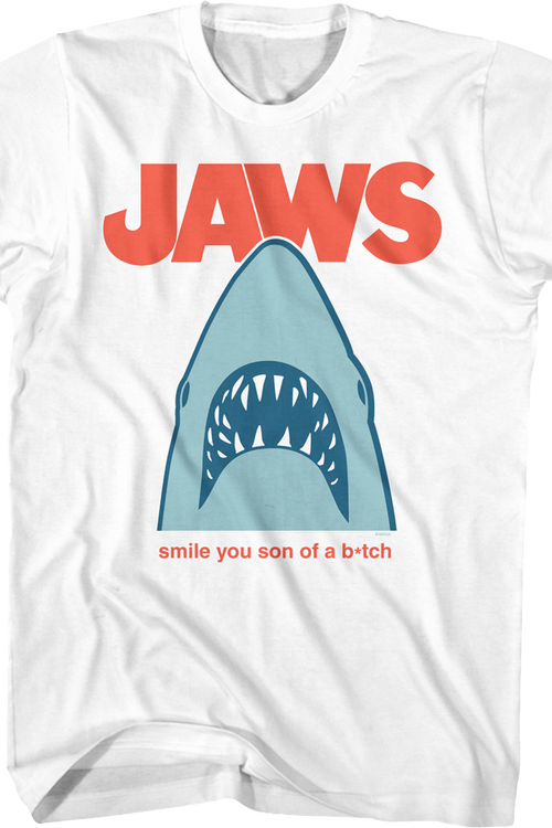 Smile You Son Of A Bitch Jaws T-Shirt