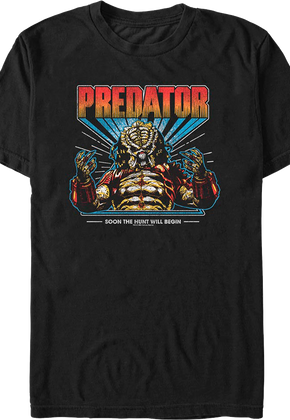 Soon The Hunt Will Begin Predator T-Shirt