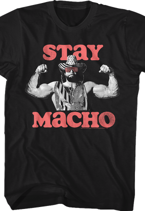 Stay Macho Randy Savage T-Shirt