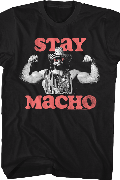 Stay Macho Randy Savage T-Shirt