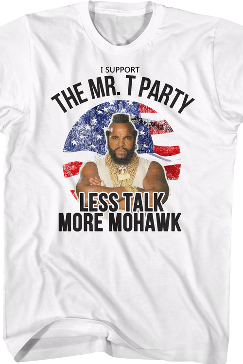 Support The Mr. T Party Shirt
