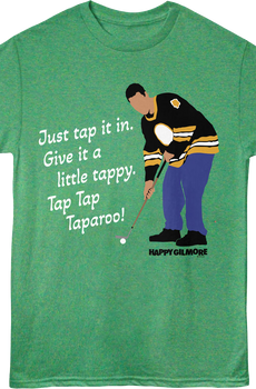 Tap Tap Taparoo Happy Gilmore T-Shirt