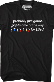 Probably Just Gonna Jingle Some Of The Way T-Shirt