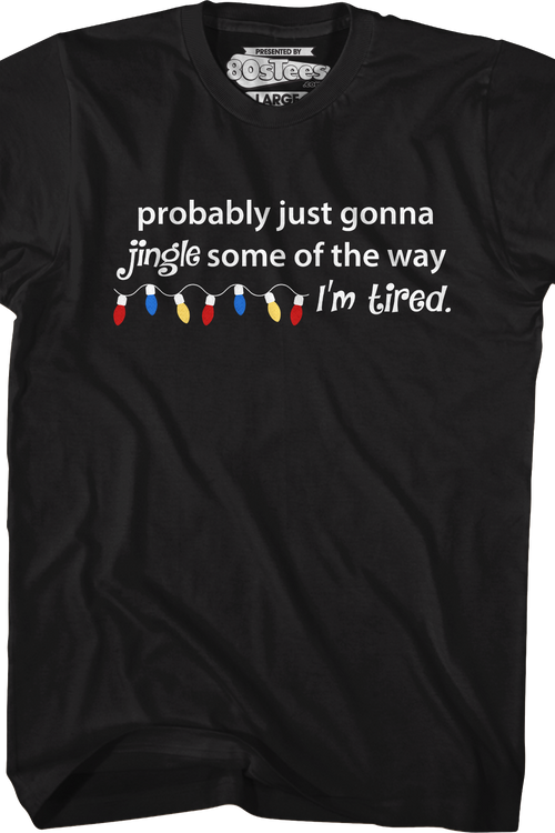 Probably Just Gonna Jingle Some Of The Way T-Shirt