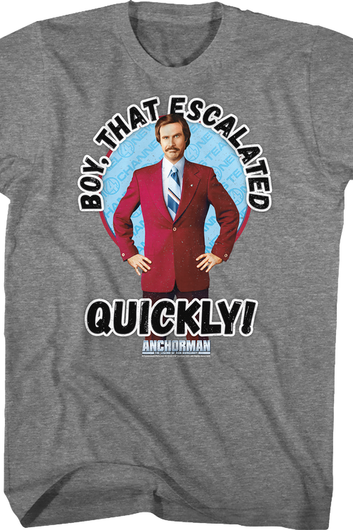 That Escalated Quickly Anchorman T-Shirt