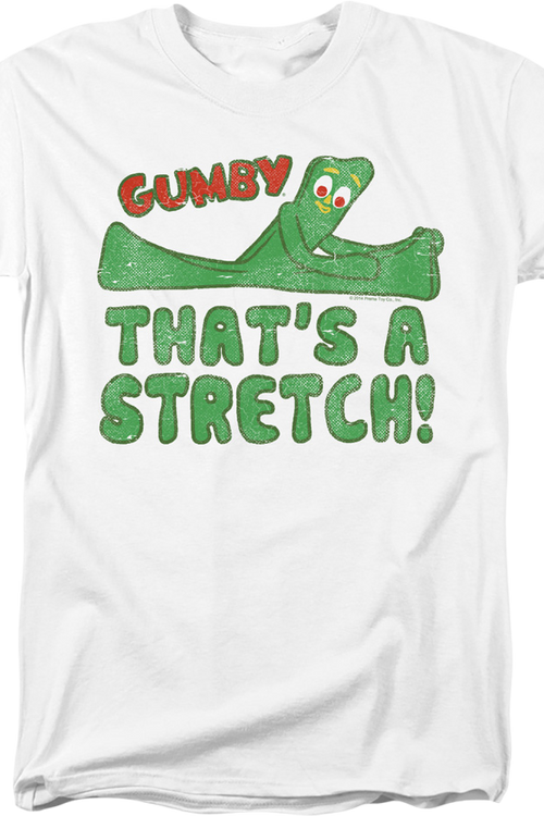That's A Stretch Gumby T-Shirt
