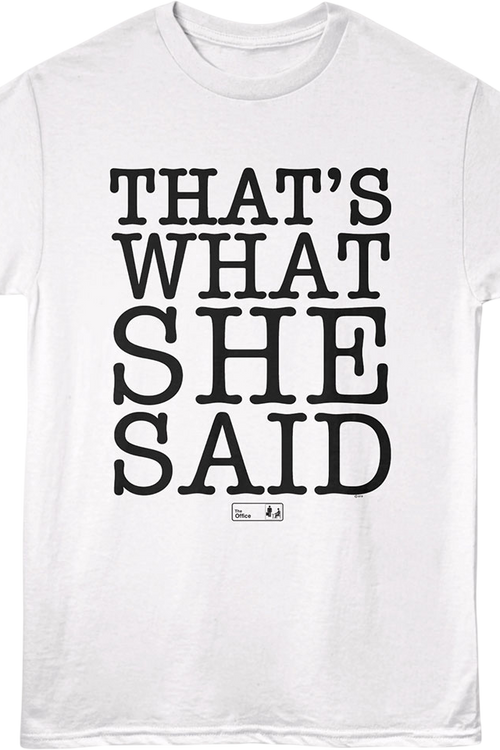 That's What She Said Text The Office T-Shirt