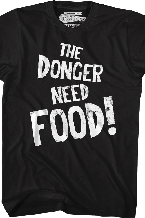 The Donger Need Food T-Shirt