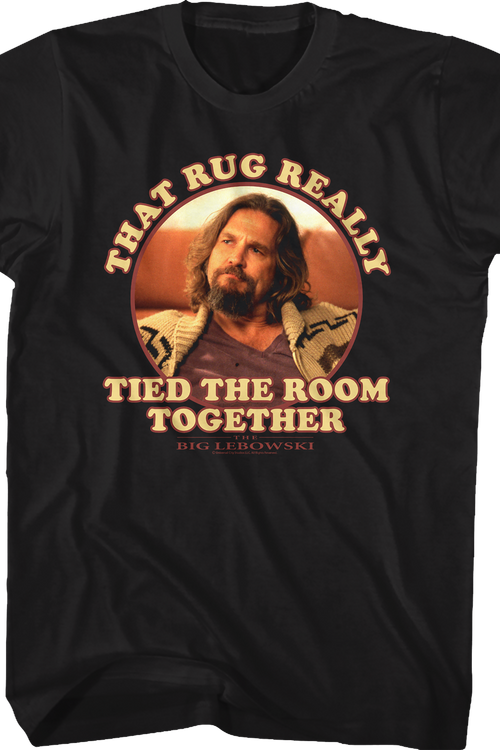 The Dude That Rug Really Tied The Room Together Big Lebowski T-Shirt