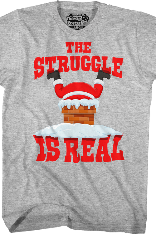 The Struggle Is Real Santa Claus T-Shirt